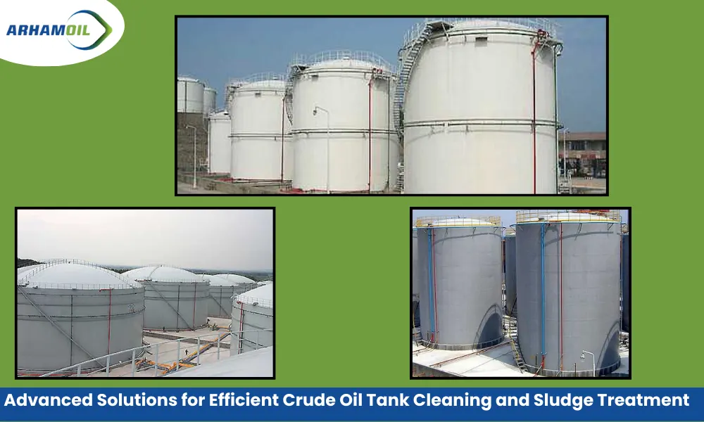 Crude Oil Tank Cleaning and Sludge Treatment