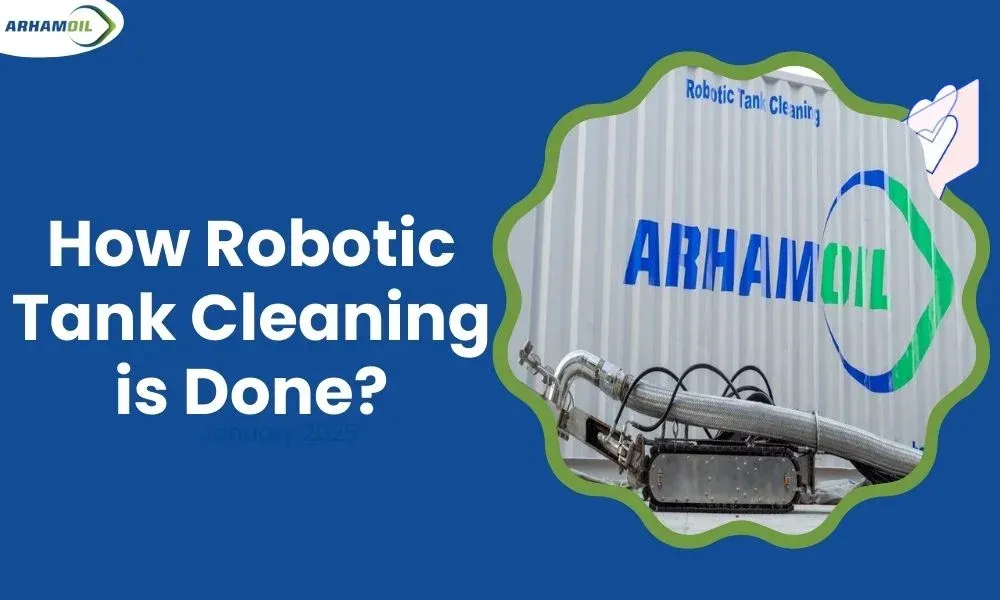 How Robotic Tank Cleaning is Done?