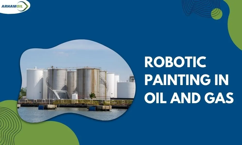Robotic Painting in Oil and Gas