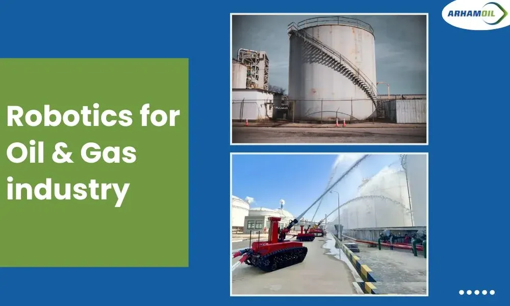 Robotics for Oil and Gas Industry